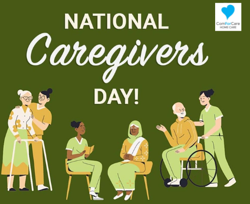 Celebrating Caregivers on National Caregiver Day: A Tribute to Their Unwavering Dedication and Love - Scottsdale, AZ | ComForCare - CG_Day