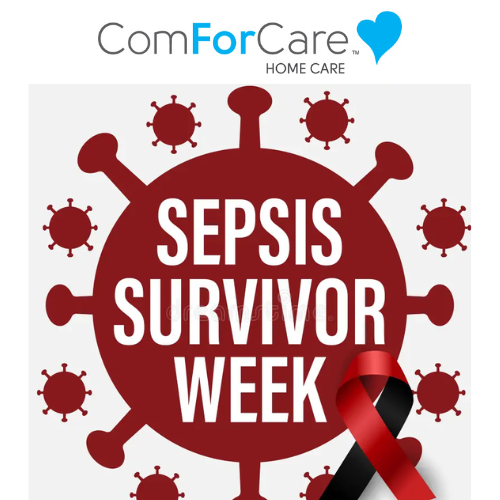 Honoring Sepsis Survivors: A Reflection During Sepsis Survivor Week - Scottsdale, AZ | ComForCare - Sepsis